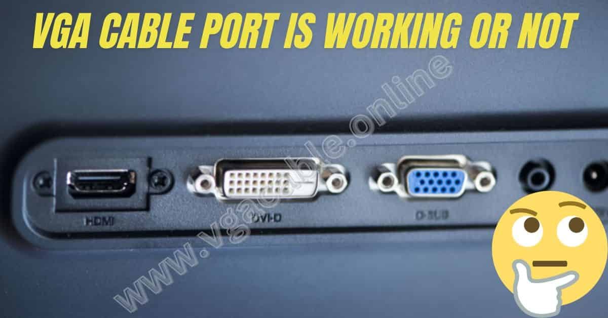 How to Check VGA Port is Working or Not